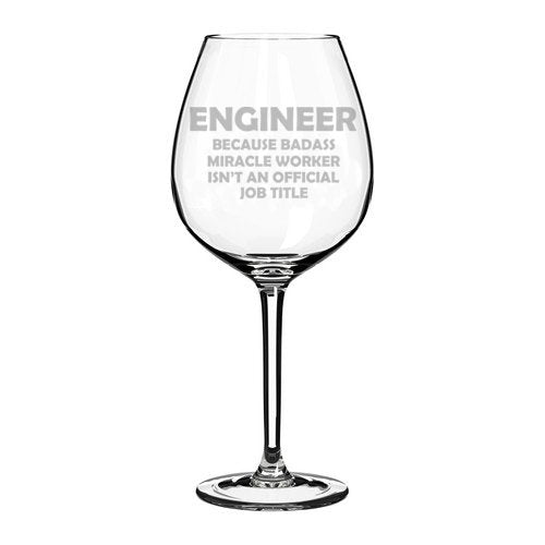 Wine Glass Goblet Funny Job Title Miracle Worker Engineer (20 oz Jumbo)