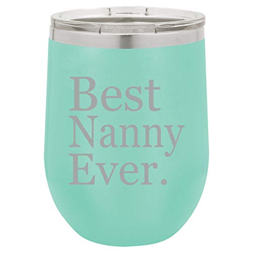 12 oz Double Wall Vacuum Insulated Stainless Steel Stemless Wine Tumbler Glass Coffee Travel Mug With Lid Best Nanny Ever (Teal)