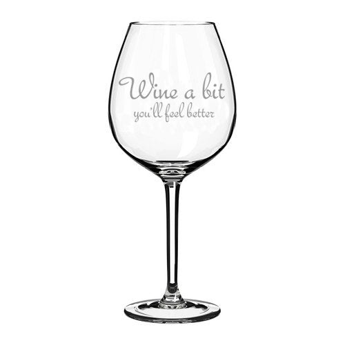 20 oz Jumbo Wine Glass Funny Wine a bit You'll feel better