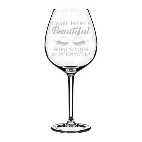 Wine Glass Goblet Funny Lash Makeup Artist Esthetician I Make People Beautiful What's Your Superpower (20 oz Jumbo)