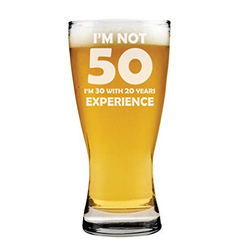 15 oz Beer Pilsner Glass I'm Not 50 Funny 50th Birthday