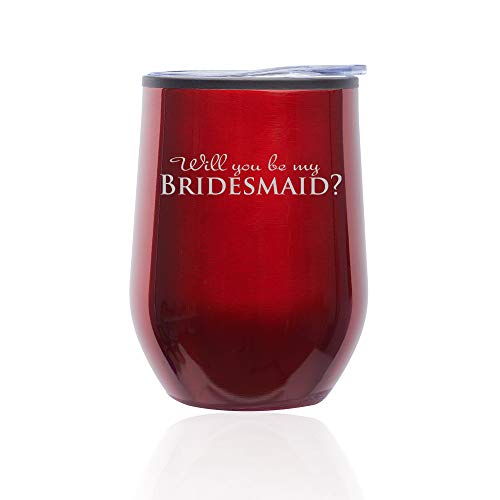 Stemless Wine Tumbler Coffee Travel Mug Glass With Lid Will You Be My Bridesmaid (Red)