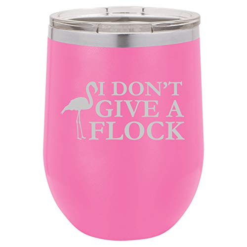 12 oz Double Wall Vacuum Insulated Stainless Steel Stemless Wine Tumbler Glass Coffee Travel Mug With Lid I Don't Give A Flock Flamingo Funny (Hot Pink)