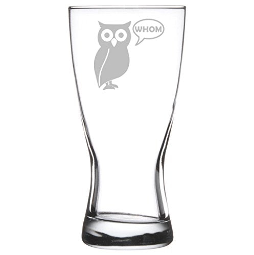 15 oz Beer Pilsner Glass Funny Teacher Grammar Owl Who Whom