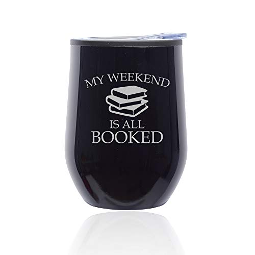 Stemless Wine Tumbler Coffee Travel Mug Glass With Lid My Weekend Is All Booked Reading Book Club Funny (Midnight Black)