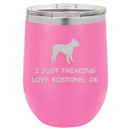 12 oz Double Wall Vacuum Insulated Stainless Steel Stemless Wine Tumbler Glass Coffee Travel Mug With Lid I Just Freaking Love Boston Terriers Funny (Hot Pink)