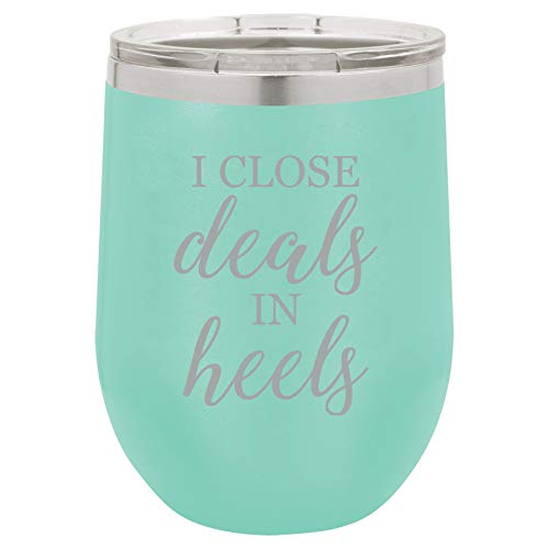 12 oz Double Wall Vacuum Insulated Stainless Steel Stemless Wine Tumbler Glass Coffee Travel Mug With Lid I Close Deals In Heels Sales Real Estate Agent Professional (Teal)