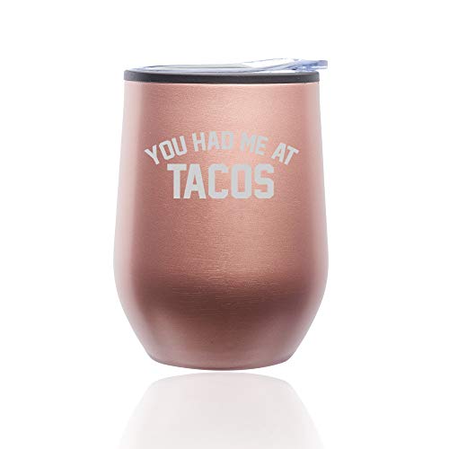 Stemless Wine Tumbler Coffee Travel Mug Glass With Lid You Had Me At TACOS (Rose Gold)