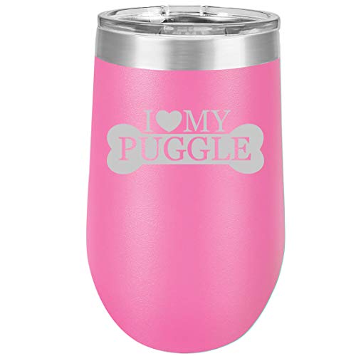16 oz Double Wall Vacuum Insulated Stainless Steel Stemless Wine Tumbler Glass Coffee Travel Mug With Lid I Love My Puggle (Hot Pink)