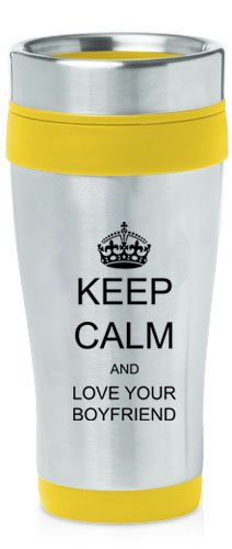 Yellow 16oz Insulated Stainless Steel Travel Mug Z1337 Keep Calm and Love Your Boyfriend