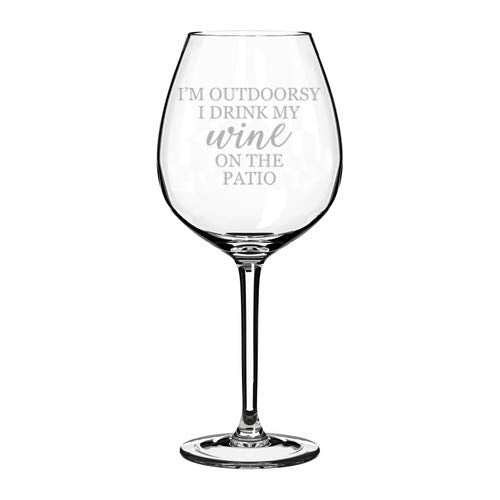 Wine Glass Goblet I'm Outdoorsy I Drink My Wine On The Patio Funny (20 oz Jumbo)