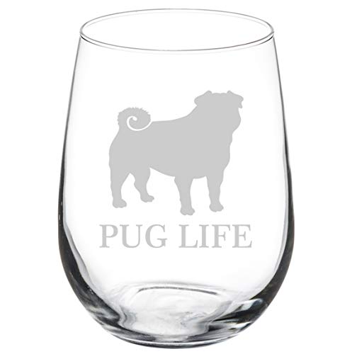 Wine Glass Goblet Funny Pug Life (17 oz Stemless)