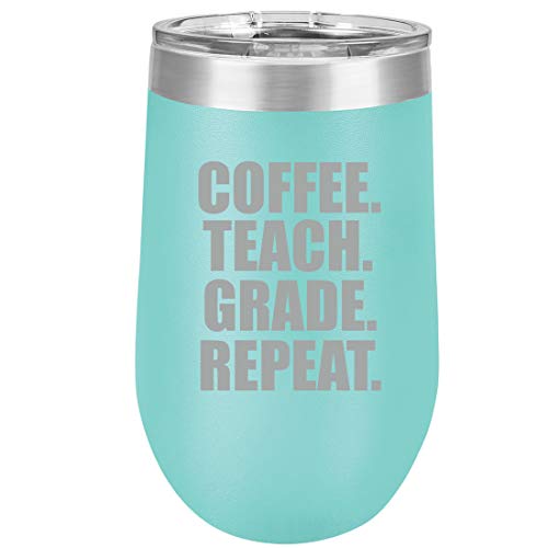 16 oz Double Wall Vacuum Insulated Stainless Steel Stemless Wine Tumbler Glass Coffee Travel Mug With Lid Coffee Teach Grade Repeat Teacher (Teal)