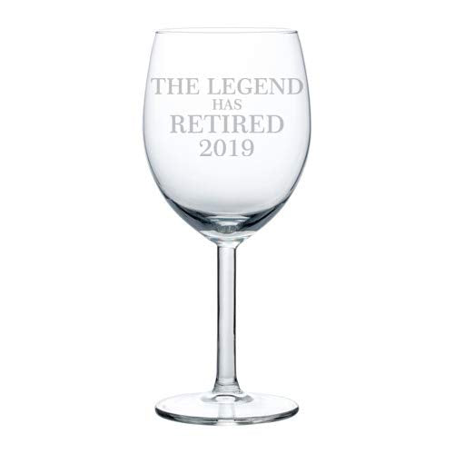 Wine Glass Goblet Funny Retirement Gift The Legend Has Retired 2019 (10 oz)