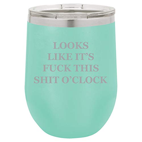 12 oz Double Wall Vacuum Insulated Stainless Steel Stemless Wine Tumbler Glass Coffee Travel Mug With Lid Looks Like It's Fck This Sht O'clock Funny (Teal)