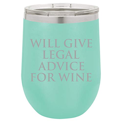 12 oz Double Wall Vacuum Insulated Stainless Steel Stemless Wine Tumbler Glass Coffee Travel Mug With Lid Funny Lawyer Paralegal Attorney Will Give Legal Advice For Wine (Teal)