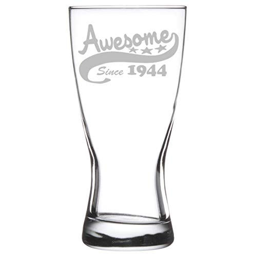 15 oz Beer Pilsner Glass Funny 75th Birthday Awesome Since 1944