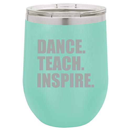 12 oz Double Wall Vacuum Insulated Stainless Steel Stemless Wine Tumbler Glass Coffee Travel Mug With Lid Dance Teach Inspire Dance Teacher (Teal)