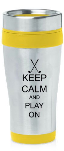 Yellow 16oz Insulated Stainless Steel Travel Mug Z1345 Keep Calm and Play On Golf