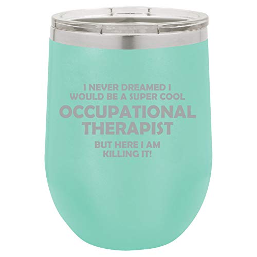 12 oz Double Wall Vacuum Insulated Stainless Steel Stemless Wine Tumbler Glass Coffee Travel Mug With Lid Occupational Therapist OT Killing It Funny (Teal)