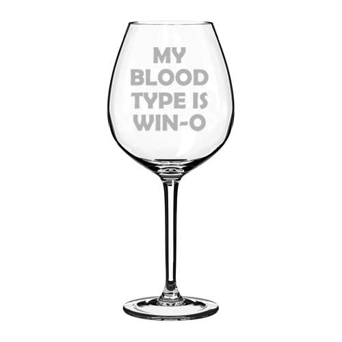 Wine Glass Goblet My Blood Type Is Win-O Funny (20 oz Jumbo)