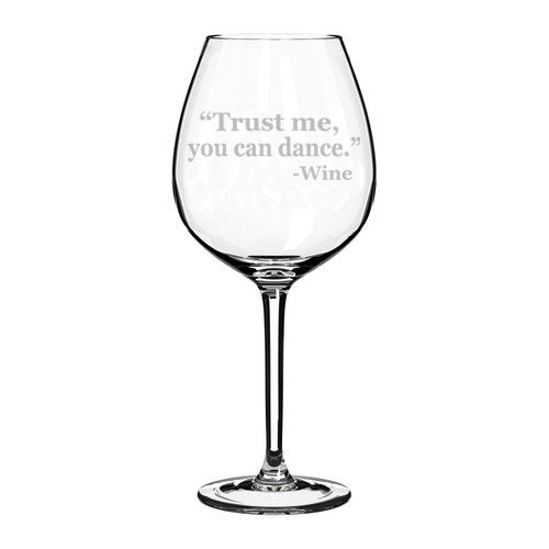 Wine Glass Goblet Funny Trust Me You Can Dance Wine (20 oz Jumbo),MIP