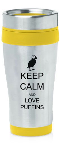 Yellow 16oz Insulated Stainless Steel Travel Mug Z1273 Keep Calm and Love Puffins