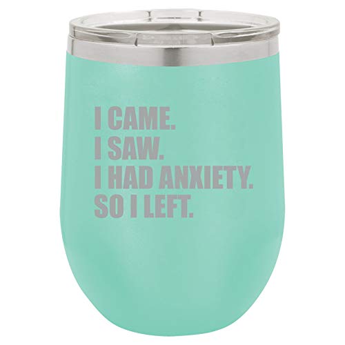 12 oz Double Wall Vacuum Insulated Stainless Steel Stemless Wine Tumbler Glass Coffee Travel Mug With Lid I Came I Saw I Had Anxiety So I Left Introvert Funny (Teal)