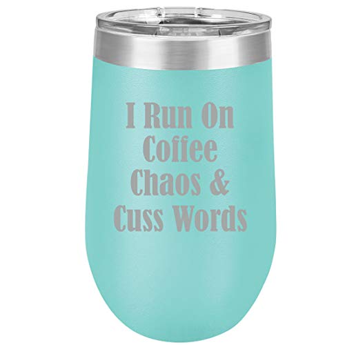 16 oz Double Wall Vacuum Insulated Stainless Steel Stemless Wine Tumbler Glass Coffee Travel Mug With Lid I Run On Coffee Chaos & Cuss Words Funny (Teal)