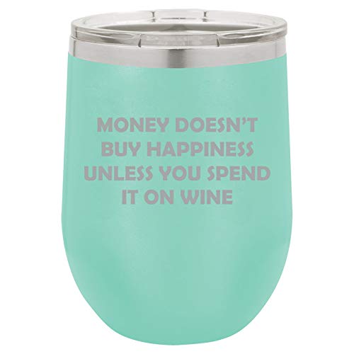 12 oz Double Wall Vacuum Insulated Stainless Steel Stemless Wine Tumbler Glass Coffee Travel Mug With Lid Money Doesn't Buy Happiness Unless You Spend It On Wine Funny (Teal)