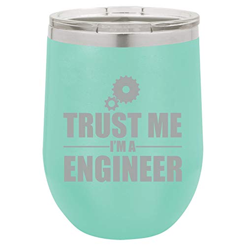 12 oz Double Wall Vacuum Insulated Stainless Steel Stemless Wine Tumbler Glass Coffee Travel Mug With Lid Trust Me I'm A Engineer (Teal)