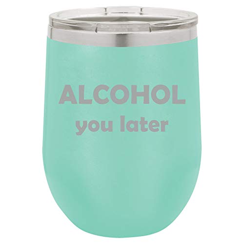 12 oz Double Wall Vacuum Insulated Stainless Steel Stemless Wine Tumbler Glass Coffee Travel Mug With Lid Alcohol You Later Funny (Teal)