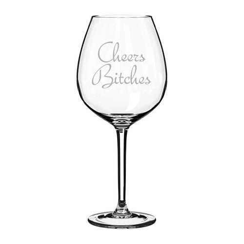Wine Glass Goblet Funny Birthday Bachelorette Party Cheers Btches (20 oz Jumbo)