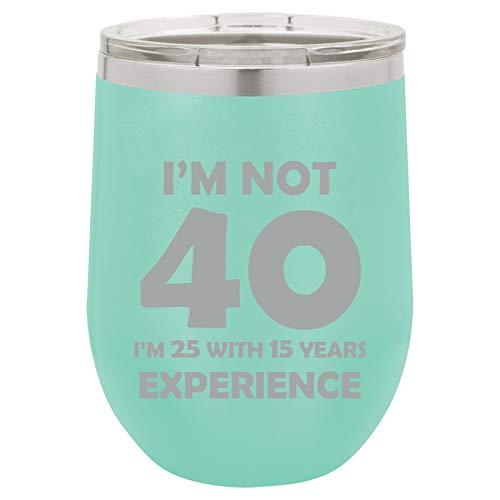 12 oz Double Wall Vacuum Insulated Stainless Steel Stemless Wine Tumbler Glass Coffee Travel Mug With Lid I'm Not 40 Funny 40th Birthday (Teal)