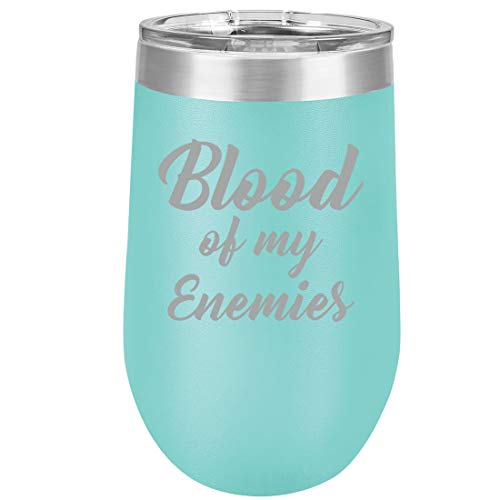 16 oz Double Wall Vacuum Insulated Stainless Steel Stemless Wine Tumbler Glass Coffee Travel Mug With Lid Blood Of My Enemies (Teal)