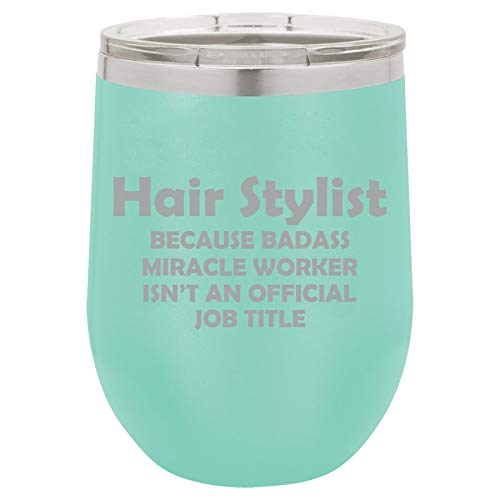 12 oz Double Wall Vacuum Insulated Stainless Steel Stemless Wine Tumbler Glass Coffee Travel Mug With Lid Hair Stylist Miracle Worker Job Title Funny (Teal)