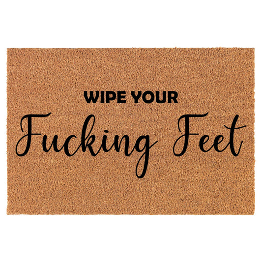 Coir Doormat Front Door Mat New Home Closing Housewarming Gift Wipe Your Fcking Feet Funny (30" x 18" Standard)