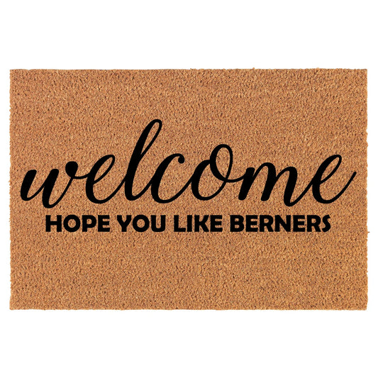 Coir Doormat Front Door Mat New Home Closing Housewarming Gift Welcome Hope You Like Berners Bernese Mountain Dog (30" x 18" Standard)