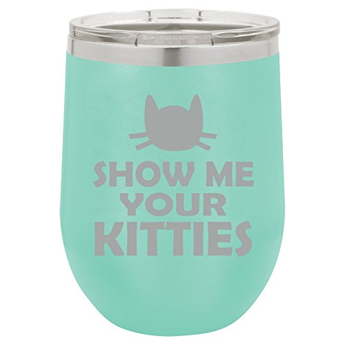 12 oz Double Wall Vacuum Insulated Stainless Steel Stemless Wine Tumbler Glass Coffee Travel Mug With Lid Show Me Your Kitties Funny Cat (Teal)