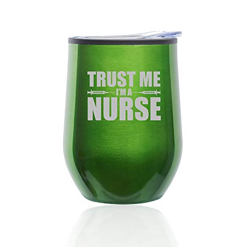 Stemless Wine Tumbler Coffee Travel Mug Glass With Lid Trust Me I'm A Nurse (Green)