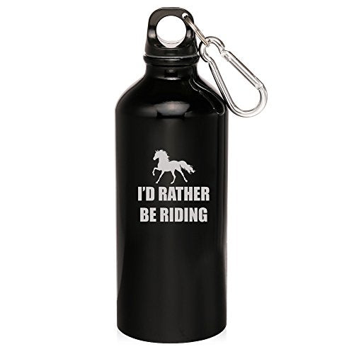 20oz Aluminum Sports Water Bottle Caribiner Clip I'd Rather Be Riding Horse (Black)