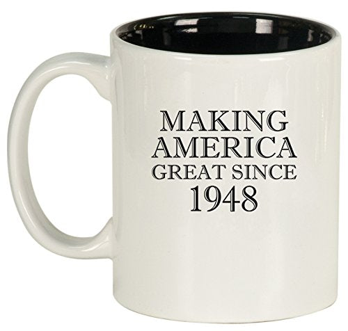 Ceramic Coffee Tea Mug Cup Making America Great Since 1948 70th Birthday (White)