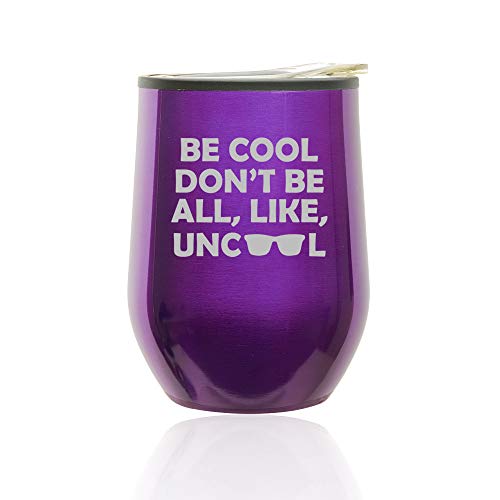 Stemless Wine Tumbler Coffee Travel Mug Glass With Lid Be Cool Don't Be All Like Uncool (Royal Purple)