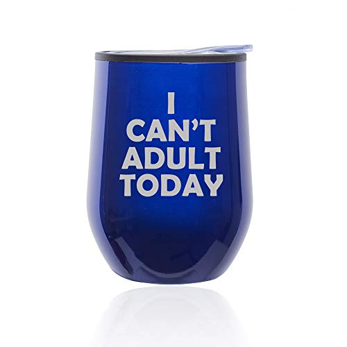 Stemless Wine Tumbler Coffee Travel Mug Glass With Lid I Can't Adult Today (Blue)