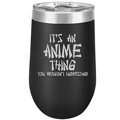 16 oz Double Wall Vacuum Insulated Stainless Steel Stemless Wine Tumbler Glass Coffee Travel Mug With Lid It's An Anime Thing