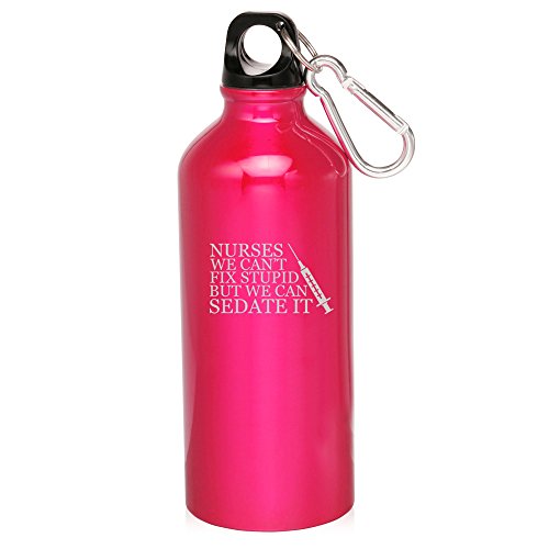 20oz Aluminum Sports Water Bottle Caribiner Clip Nurses Can't Fix Stupid (Hot Pink)