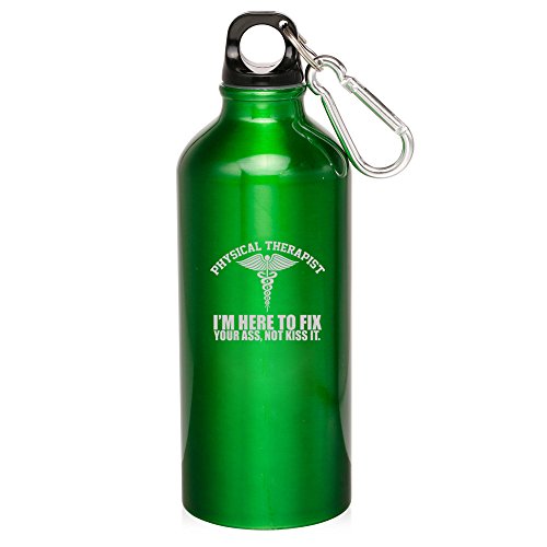 20oz Aluminum Sports Water Bottle Caribiner Clip Physical Therapist Here To Fix You (Green)