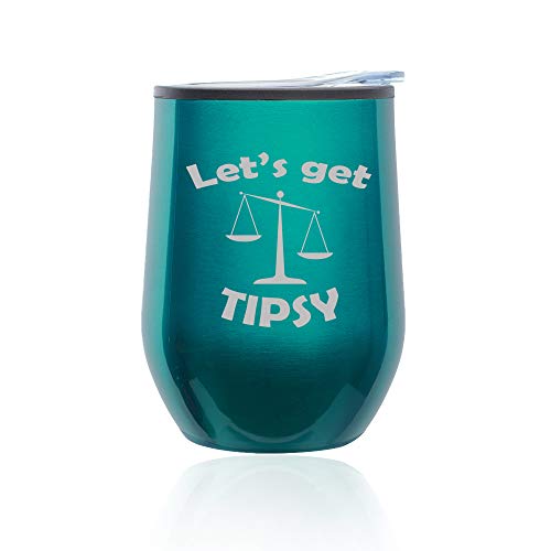 Stemless Wine Tumbler Coffee Travel Mug Glass With Lid Let's Get Tipsy Scales Of Justice Funny (Turquoise Teal)