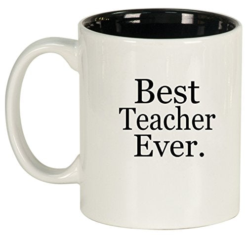 Ceramic Coffee Tea Mug Cup Best Teacher Ever (White)