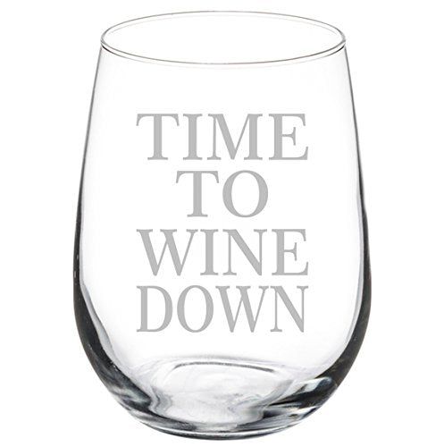 Wine Glass Goblet Time To Wine Down Funny (17 oz Stemless)